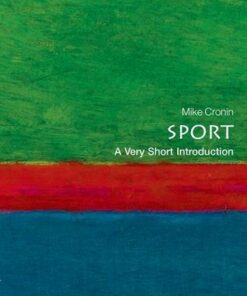 Sport: A Very Short Introduction - Mike Cronin (Academic Director of Boston College in Ireland) - 9780199688340