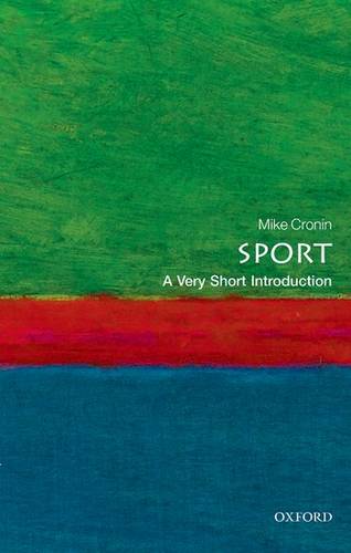 Sport: A Very Short Introduction - Mike Cronin (Academic Director of Boston College in Ireland) - 9780199688340