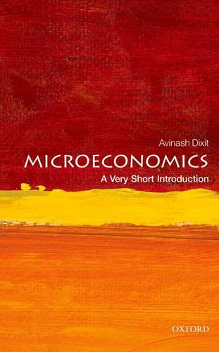 VSI: Microeconomics 1 Microeconomics: A Very Short Introduction - Avinash K. Dixit - 9780199689378