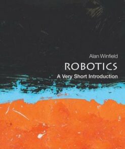 Robotics: A Very Short Introduction - Alan Winfield (Professor
