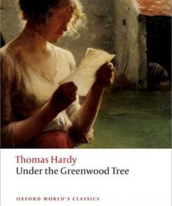 Under the Greenwood Tree - Thomas Hardy - 9780199697205