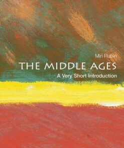 The Middle Ages: A Very Short Introduction - Miri Rubin - 9780199697298
