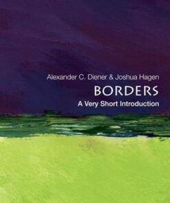 Borders: A Very Short Introduction - Alexander C. Diener (Assistant Professor of Geography