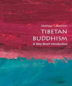 Tibetan Buddhism: A Very Short Introduction - Matthew T. Kapstein (Numata Visiting Professor of Buddhist Studies