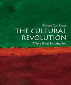 The Cultural Revolution: A Very Short Introduction - Richard Curt Kraus (Professor Emeritus of Political Science