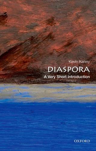 Diaspora: A Very Short Introduction - Kevin Kenny (Professor of History