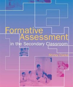 Formative Assessment in the Secondary Classroom - Shirley Clarke - 9780340887660