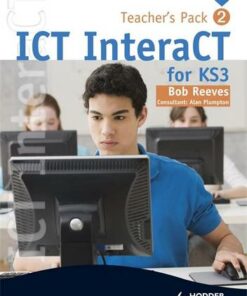 ICT InteraCT for Key Stage 3 - Teacher Pack 2 - Bob Reeves - 9780340941010