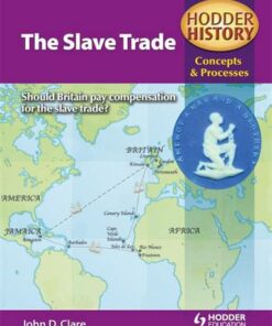 Hodder History Concepts and Processes: The Slave Trade - John D. Clare - 9780340957707