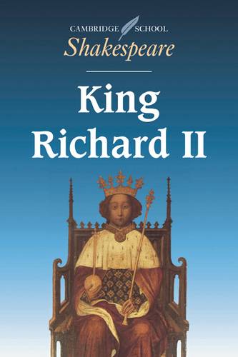 Cambridge School Shakespeare: King Richard II - William Shakespeare - 9780521409469