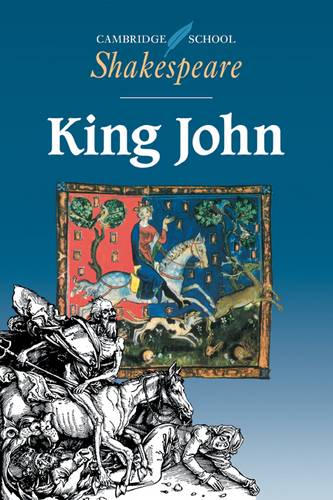 Cambridge School Shakespeare: King John - William Shakespeare - 9780521445825