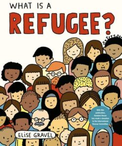 What Is a Refugee? - Elise Gravel - 9780593120057