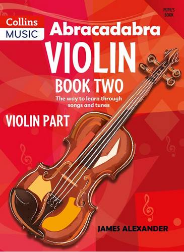Abracadabra Strings - Abracadabra Violin Book 2 (Pupil's Book): The way to learn through songs and tunes - James Alexander - 9780713637274