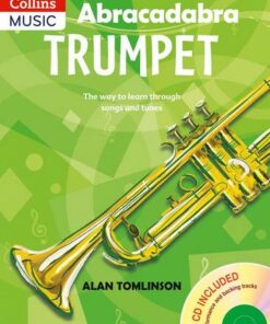 Abracadabra Brass - Abracadabra Trumpet (Pupil's Book + CD): The way to learn through songs and tunes - Alan Tomlinson - 9780713660463