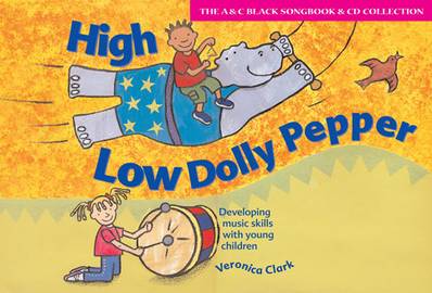 Songbooks - High Low Dolly Pepper (Book + CD): Developing music skills with young children - Veronica Clark - 9780713663457