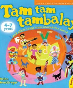 Songbooks - Tam tam tambalay!: and other songs from around the world - Helen MacGregor - 9780713679205