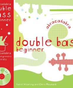 Abracadabra Strings Beginners - Abracadabra Double Bass Beginner (Pupil's book + CD) - Katie Wearing - 9780713681635