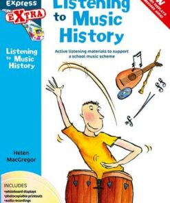 Music Express Extra - Listening to Music History: Active listening materials to support a school music scheme - Helen MacGregor - 9780713683998