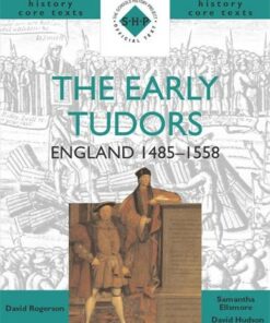 The Early Tudors: England 1485-1558 - Samantha Ellsmore - 9780719574849
