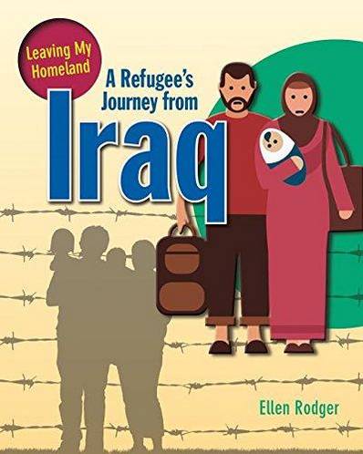 A Refugee's Journey from Iraq - Ellen Rodger - 9780778731573