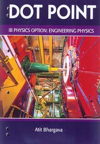 IB Physics Option: Engineering Physics - Atit Bhargava - 9780855837129