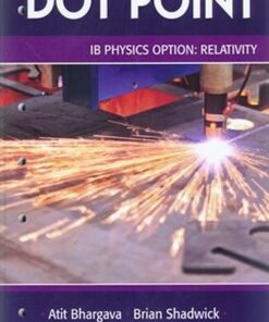 IB Physics Option: Relativity - Atit Bhargava - 9780855837181