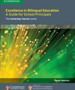 Excellence in Bilingual Education: A Guide for School Principals - Peeter Mehisto - 9781107681477