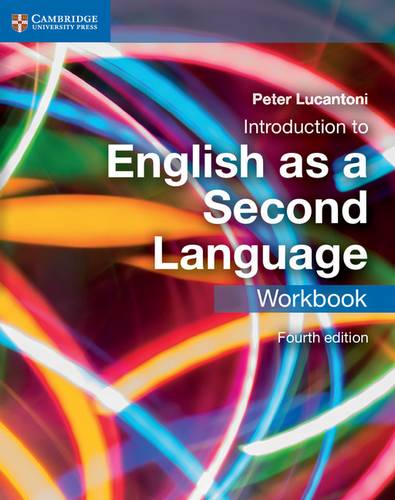 Cambridge International IGCSE: Introduction to English as a Second Language Workbook - Peter Lucantoni - 9781107688810