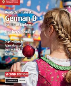 IB Diploma: Deutsch im Einsatz Teacher's Resource with Cambridge Elevate: German B for the IB Diploma - Sophie Duncker - 9781108339278