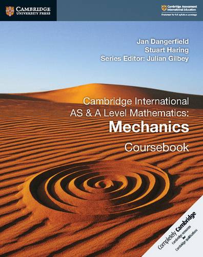 Cambridge International AS & A Level Mathematics: Mechanics Coursebook - Jan Dangerfield - 9781108407267