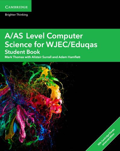 A Level Computer Science WJEC/Eduqas: A/AS Level Computer Science for WJEC/Eduqas Student Book with Cambridge Elevate Enhanced Edition (2 Years) - Alistair Surrall - 9781108412766