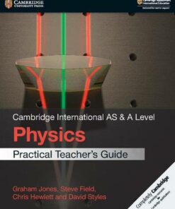 Cambridge International AS & A Level Physics Practical Teacher's Guide - Graham Jones - 9781108524902