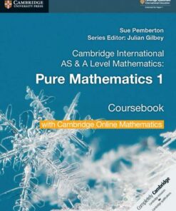 Cambridge International AS & A Level Mathematics Pure Mathematics 1 Coursebook with Cambridge Online Mathematics (2 Years) - Sue Pemberton - 9781108562898