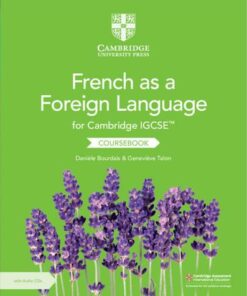 Cambridge International IGCSE: Cambridge IGCSE (TM) French as a Foreign Language Coursebook with Audio CDs (2) - Daniele Bourdais - 9781108590525