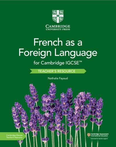 Cambridge International IGCSE: Cambridge IGCSE (TM) French as a Foreign Language Teacher's Resource with Cambridge Elevate - Nathalie Fayaud - 9781108591027