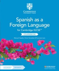 Cambridge International IGCSE: Cambridge IGCSE (TM) Spanish as a Foreign Language Coursebook with Audio CD and Cambridge Elevate Enhanced Edition (2 Years) - Manuel Capelo - 9781108609814