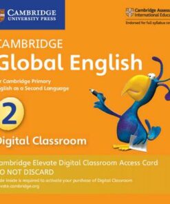 Cambridge Global English: Cambridge Global English Stage 2 Cambridge Elevate Digital Classroom Access Card (1 Year): for Cambridge Primary English as a Second Language - Annie Altamirano - 9781108703505