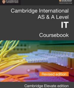 Cambridge International AS & A Level IT Coursebook Revised Edition Cambridge Elevate Edition (2 Years) - Paul Long - 9781108704991