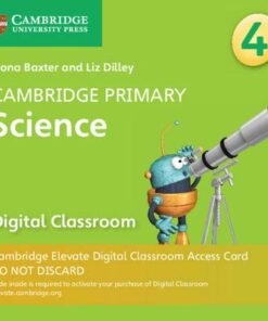 Cambridge Primary Science: Cambridge Primary Science Stage 4 Cambridge Elevate Digital Classroom Access Card (1 Year) - Fiona Baxter - 9781108721592