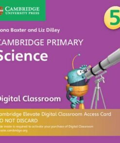 Cambridge Primary Science: Cambridge Primary Science Stage 5 Cambridge Elevate Digital Classroom Access Card (1 Year) - Fiona Baxter - 9781108721639