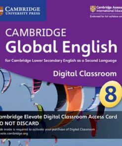 Cambridge Global English Stage 8 Cambridge Elevate Digital Classroom Access Card (1 Year): For Cambridge Lower Secondary English as a Second Language - Christopher Barker - 9781108727532