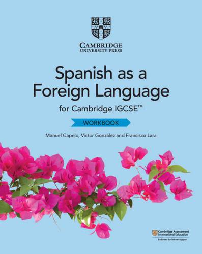 Cambridge International IGCSE: Cambridge IGCSE (TM) Spanish as a Foreign Language Workbook - Manuel Capelo - 9781108728119