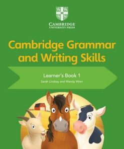 Cambridge Grammar and Writing Skills: Cambridge Grammar and Writing Skills Learner's Book 1 - Sarah Lindsay - 9781108730587