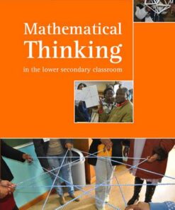 AIMSSEC Maths Teacher Support Series Mathematical Thinking in the Lower Secondary Classroom - AIMSSEC - 9781316503621