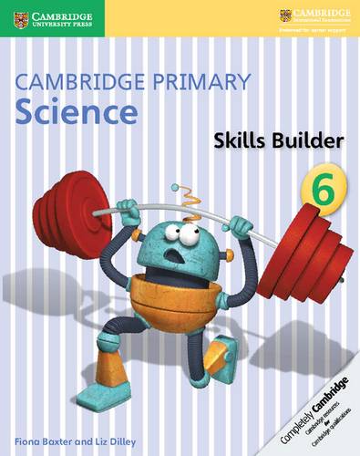 Cambridge Primary Science: Cambridge Primary Science Skills Builder 6 - Fiona Baxter - 9781316611098