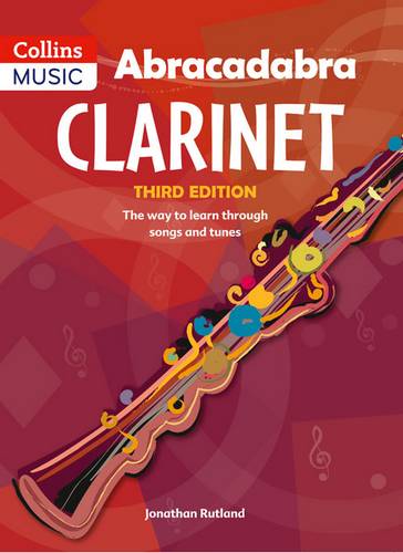 Abracadabra Woodwind - Abracadabra Clarinet (Pupil's book): The way to learn through songs and tunes 1 Abracadabra Woodwind - Abracadabra Clarinet (Pupil's book): The way to learn through songs and tunes - Jonathan Rutland - 9781408107652