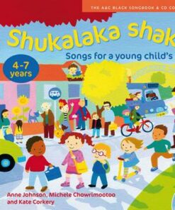 Songbooks - Shukalaka shake: Songs for a young child's day - Anne Johnson - 9781408146576