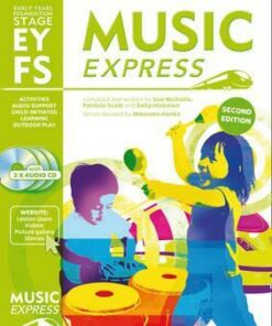 Music Express - Music Express Early Years Foundation Stage: Complete music scheme for Early Years Foundation Stage - second edition - Patricia Scott - 9781408187074