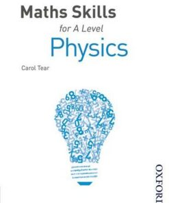 Maths Skills for A Level Physics - Carol Tear - 9781408521205