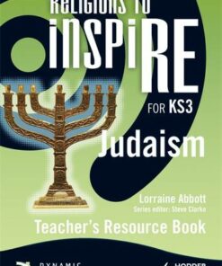 Religions to InspiRE for KS3: Judaism Teacher's Resource Book - Lorraine Abbott - 9781444122251